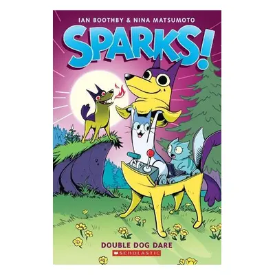 Double Dog Dare: A Graphic Novel (Sparks! #2) - Boothby, Ian