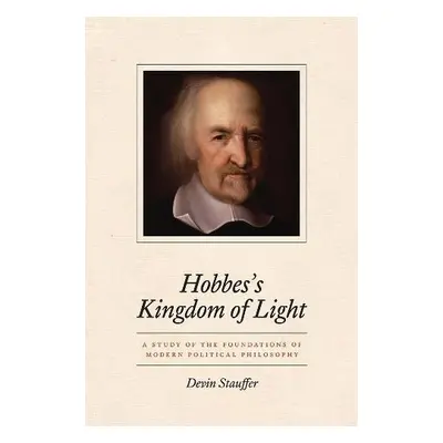 Hobbes's Kingdom of Light - Stauffer, Devin