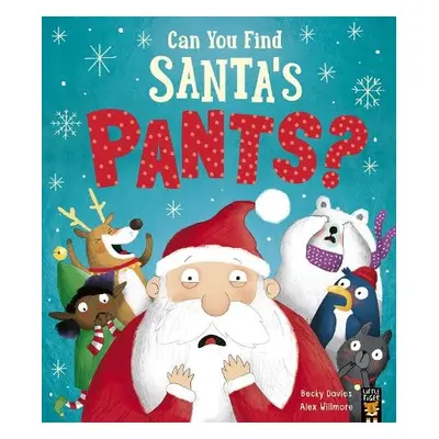 Can You Find Santa’s Pants? - Davies, Becky