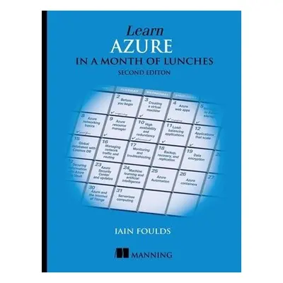 Learn Azure in a Month of Lunches - Foulds, Iain