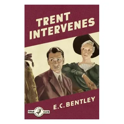 Trent Intervenes - Bentley, E. C.