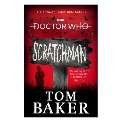 Doctor Who: Scratchman - Baker, Tom a Goss, James