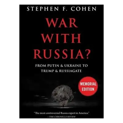 War With Russia? - Cohen, Stephen F.