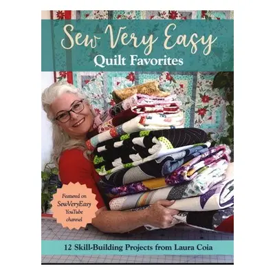 Sew Very Easy Quilt Favorites - Coia, Laura