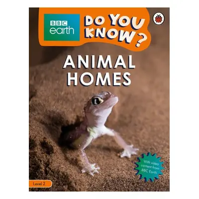 Do You Know? Level 2 – BBC Earth Animal Homes - Ladybird