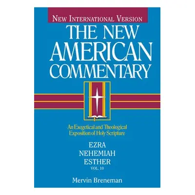 NAC - Ezra, Nehemiah, Esther - Breneman, Mervin