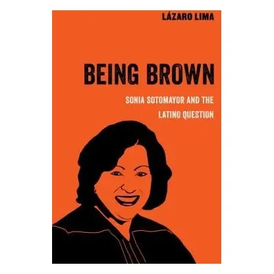 Being Brown - Lima, Lazaro