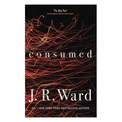 Consumed - Ward, J. R.