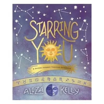 Starring You - Aliza Kelly