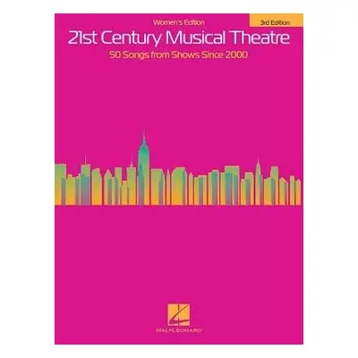 21st Century Musical Theatre - Hal Leonard Publishing Corporation