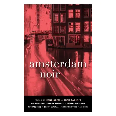 Amsterdam Noir - Appel, Rene a Pachter, Josh