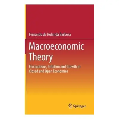 Macroeconomic Theory - Barbosa, Fernando de Holanda