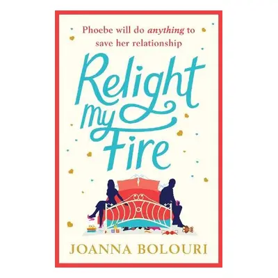 Relight My Fire - Bolouri, Joanna