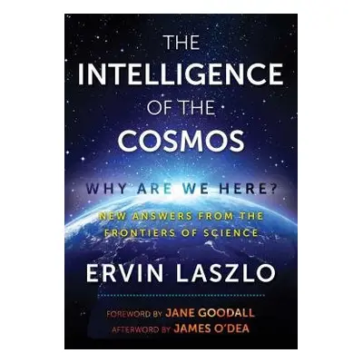 Intelligence of the Cosmos - Laszlo, Ervin