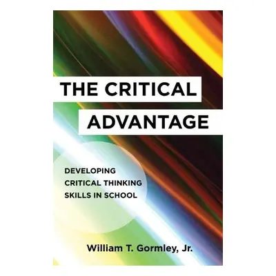 Critical Advantage - Jr, William T. Gormley