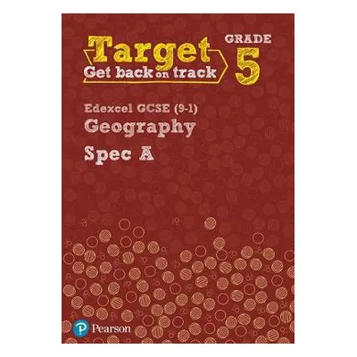 Target Grade 5 Edexcel GCSE (9-1) Geography Spec A Intervention Workbook - Frost, Lindsay a Hopk