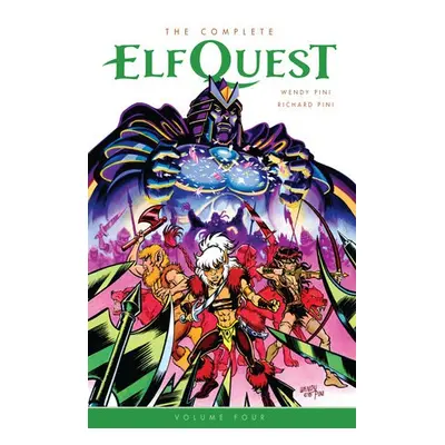 Complete Elfquest Volume 4 - Pini, Wendy