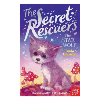 Secret Rescuers: The Star Wolf - Harrison, Paula