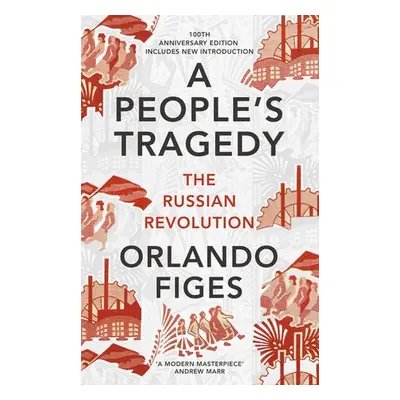 People's Tragedy - Figes, Orlando