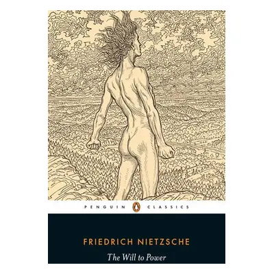 Will to Power - Nietzsche, Friedrich