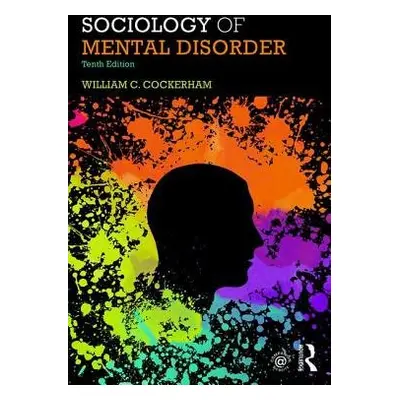 Sociology of Mental Disorder - Cockerham, William C. (University of Alabama at Birmingham, USA)