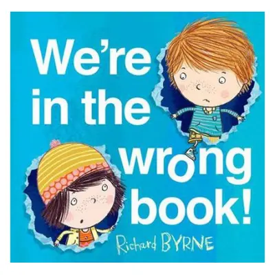 We're in the Wrong Book! - Byrne, Richard (, Chichester, UK)