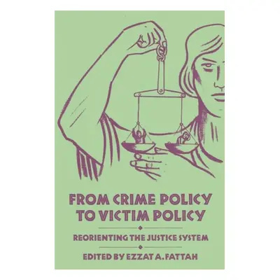 From Crime Policy to Victim Policy