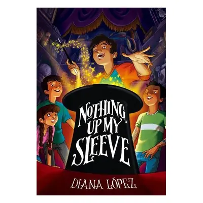 Nothing Up My Sleeve - Lopez, Diana