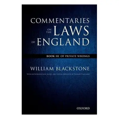 Oxford Edition of Blackstone's: Commentaries on the Laws of England - Blackstone, William