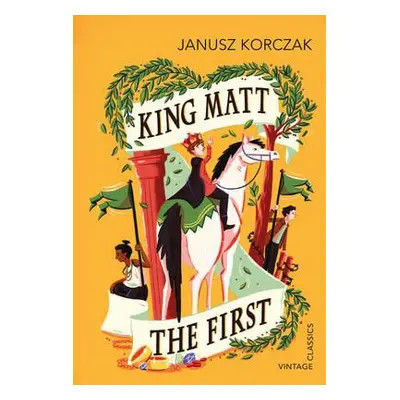 King Matt The First - Korczak, Janusz