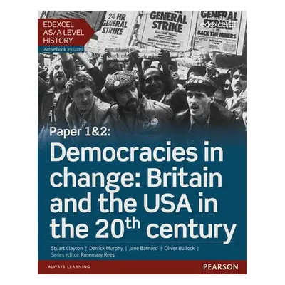 Edexcel AS/A Level History, Paper 1a2: Democracies in change: Britain and the USA in the 20th ce