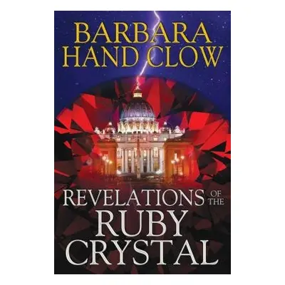 Revelations of the Ruby Crystal - Clow, Barbara Hand