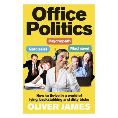 Office Politics - James, Oliver