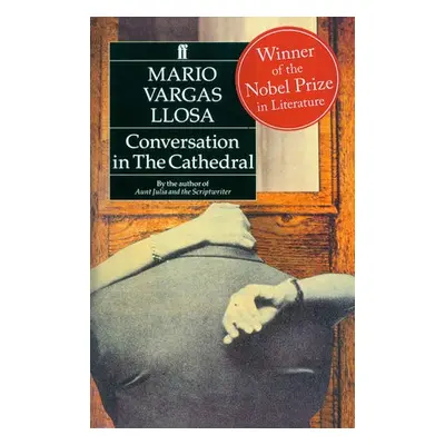 Conversation in the Cathedral - Vargas Llosa, Mario