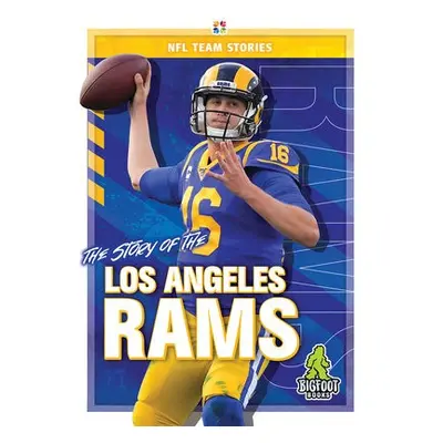 Story of the Los Angeles Rams - Kelley, K C