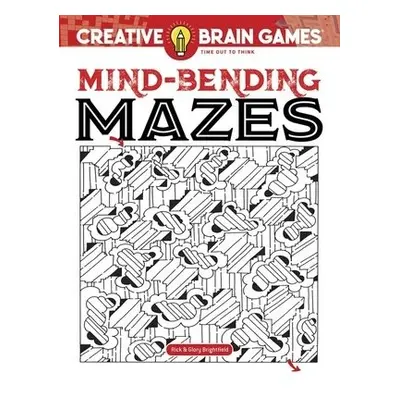 Creative Brain Games Mind-Bending Mazes - Brightfield, Rick