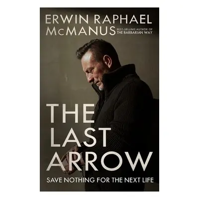 Last Arrow - McManus, Erwin Raphael