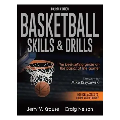 Basketball Skills a Drills - Krause, Jerry V. a Nelson, Craig