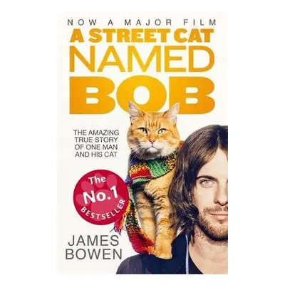 Street Cat Named Bob - Bowen, James