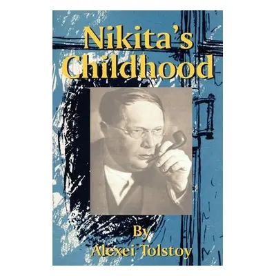 Nikita's Childhood - Tolstoy, Alexei