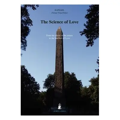 Science of Love - Raphael, ( a #256 a a #347 a ram Vidy a #257 a Order)