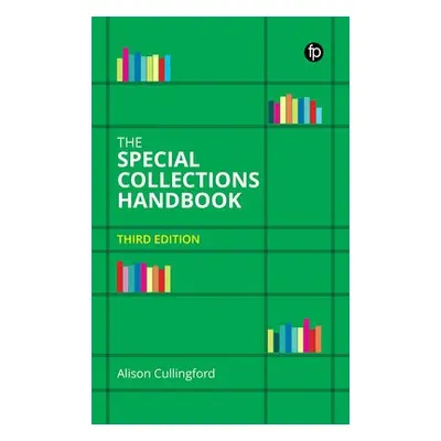 Special Collections Handbook - Cullingford, Alison