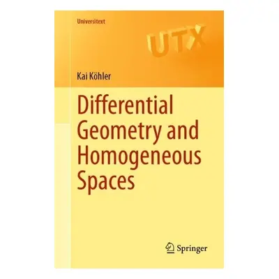 Differential Geometry and Homogeneous Spaces - Kohler, Kai