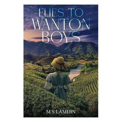 Flies to Wanton Boys - Lamdin, M S