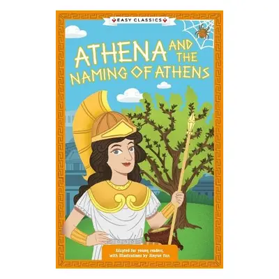 Greek Classics: Athena and the Naming of Athens (Easy Classics) - Tarakson, Stella