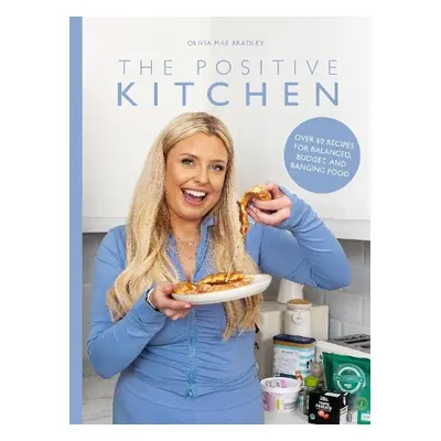 Positive Kitchen - Bradley, Olivia Mae