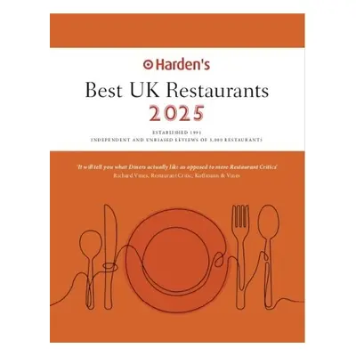 Harden’s Best UK Restaurants 2025 25th EDITION