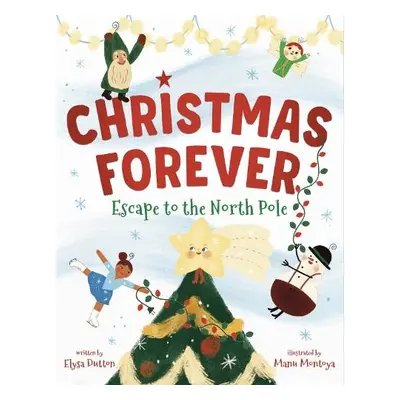 Christmas Forever - Dutton, Elysa a Montoya, Manu