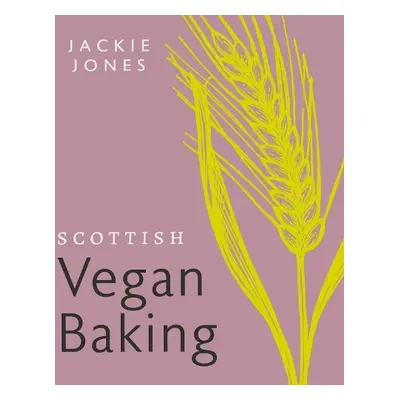 Scottish Vegan Baking - Jones, Jackie