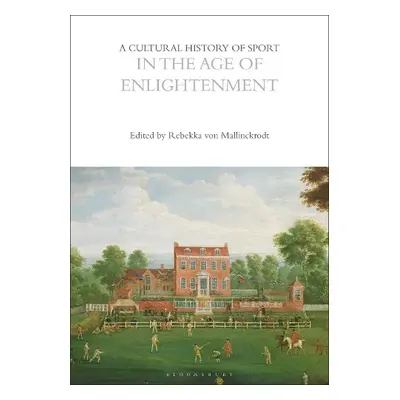 Cultural History of Sport in the Age of Enlightenment